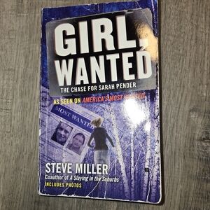 Girl, Wanted True Crime Paperback Book by Steve Miller, Chase For Sarah Pender